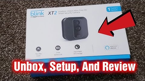 Blink XT2 Outdoor Or Indoor Security Camera Setup & Review
