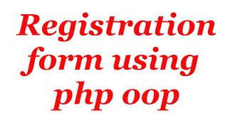 Registration form using php oop concept || by  Amanpreet singh