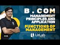 FUNCTIONS OF MANAGEMENT | B.Com | FYUG | LitLab Learning