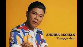 Andika Mahesa - Tunggu Aku