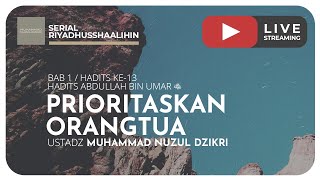 PRIORITASKAN ORANGTUA | Riyaadhushshaalihiin