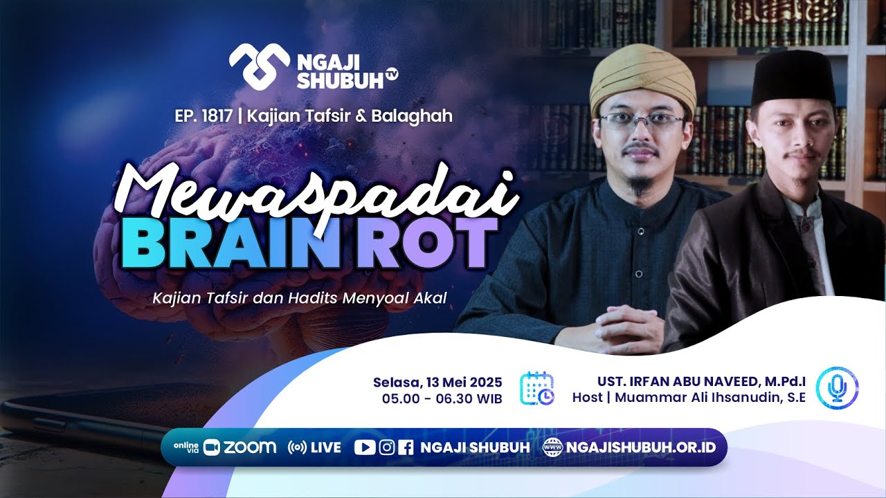 MEWASPADAI BRAIN ROT ~ Kajian Tafsir & Balaghah