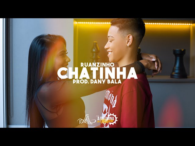 Chatinha - Ruanzinho prod. Dany Bala (videoclipe oficial) class=