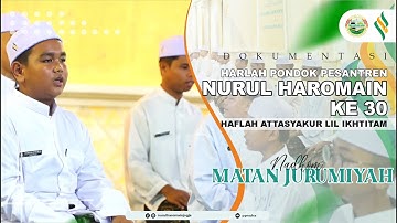 The appearance of Nadhom Matan Jurumiyah, son III, on the 30th anniversary of the Nurul Haromain ...