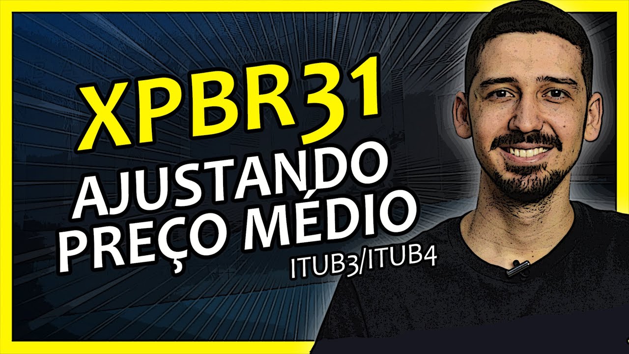Como AJUSTAR o PREÇO MÉDIO das AÇÕES do ITAÚ (ITUB3/ITUB4) e do BDR da XP (XPBR31)? | FINANPRÁTICA
