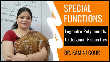 Orthogonal Properties of Legendre Polynomials | Special Functions in Hindi by Dr. Kamini Gour