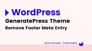 GeneratePress - Remove Footer Meta Entry Items