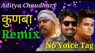 Kunba Dj Remix ( No Voice Tag ) Raju Punjabi ft. Aditya Choudhary || New Hr Song 2020 ||New Dj Remix