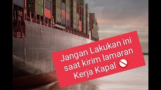 5 Hal Jangan Dilakukan Saat Melamar Kerja Pelaut