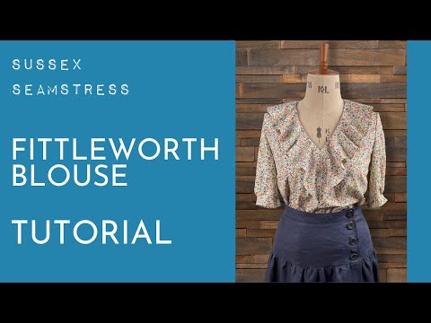 Fittleworth Blouse Tutorial - Intermediate/Confident Beginner Pattern - Sussex Seamstress