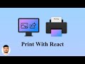 Print in React| Print with React| How to print in React.js