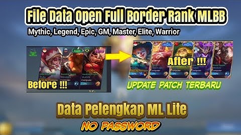 File Data Open Full Border Rank MLBB Patch Terbaru || No Password || No Clickbait 😘