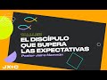 Taller: El discípulo que supera las expectativas | Pastor Jairo Namnún #JXSC2021