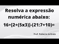 Resolva a expressão numérica abaixo | Questão de Matemática Básica