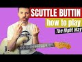 SCUTTLE BUTTIN - guitar lesson - how to play it the right way // tutorial