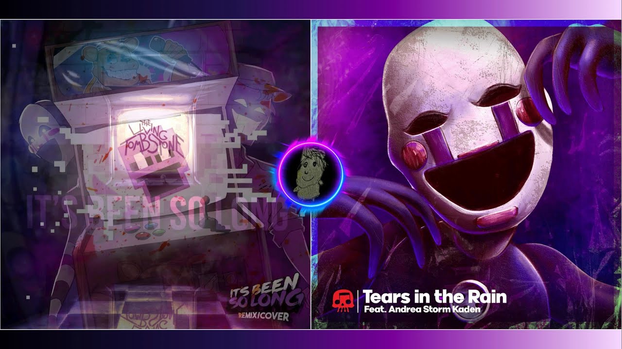 A FNAF 2 MOVIE MASHUP | TLT X JT MUSIC - It’s Been Tears In The Rain For So Long | JacK_A_B0Y