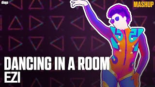 Just Dance: Mashup | DaNcing in a RoOm by EZI