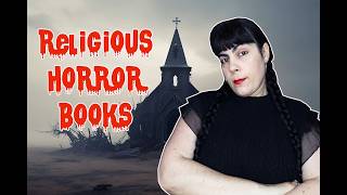 8 RELIGIOUS HORROR BOOKS To Read With Horror Conviction