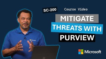 Mitigate threats using Microsoft Purview SC-200