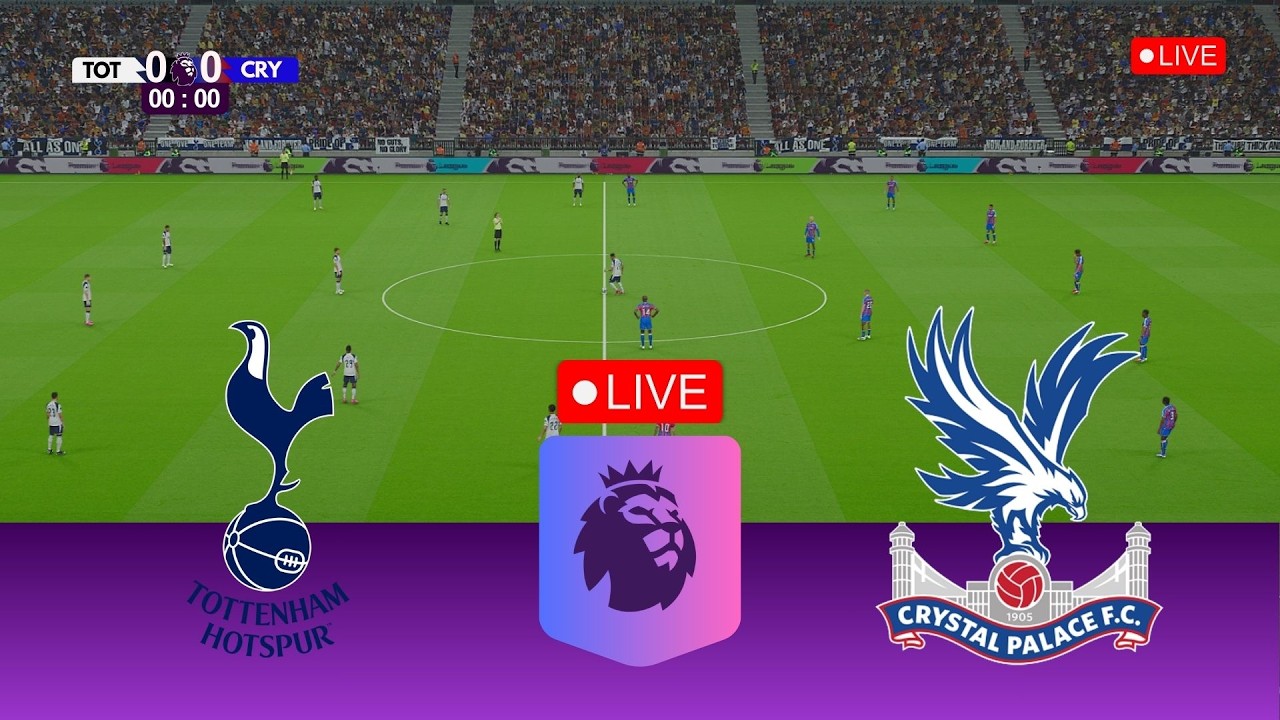 🔴LIVE NOW | Tottenham vs Crystal Palace | Premier League | Commentary & Score  Video Game Simulation