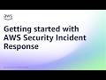 Getting started with AWS Security Incident Response | Amazon Web Services