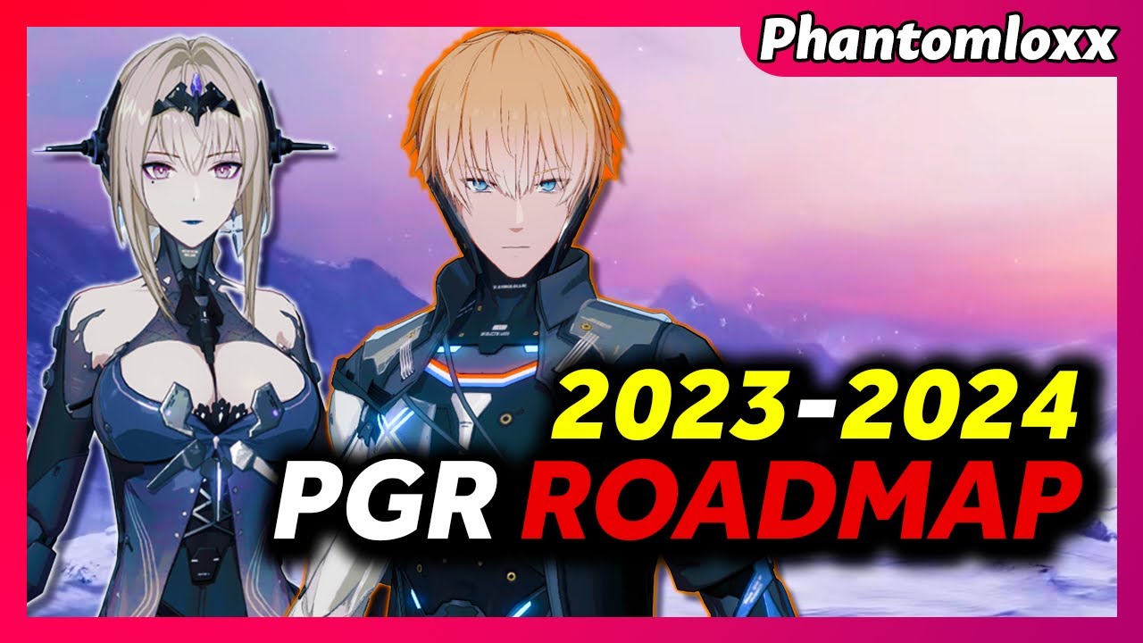 20232024 Punishing Gray Raven Roadmap PGR (战双帕弥什) YouTube