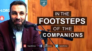 In the Footsteps Of The Companions - Belal Assad