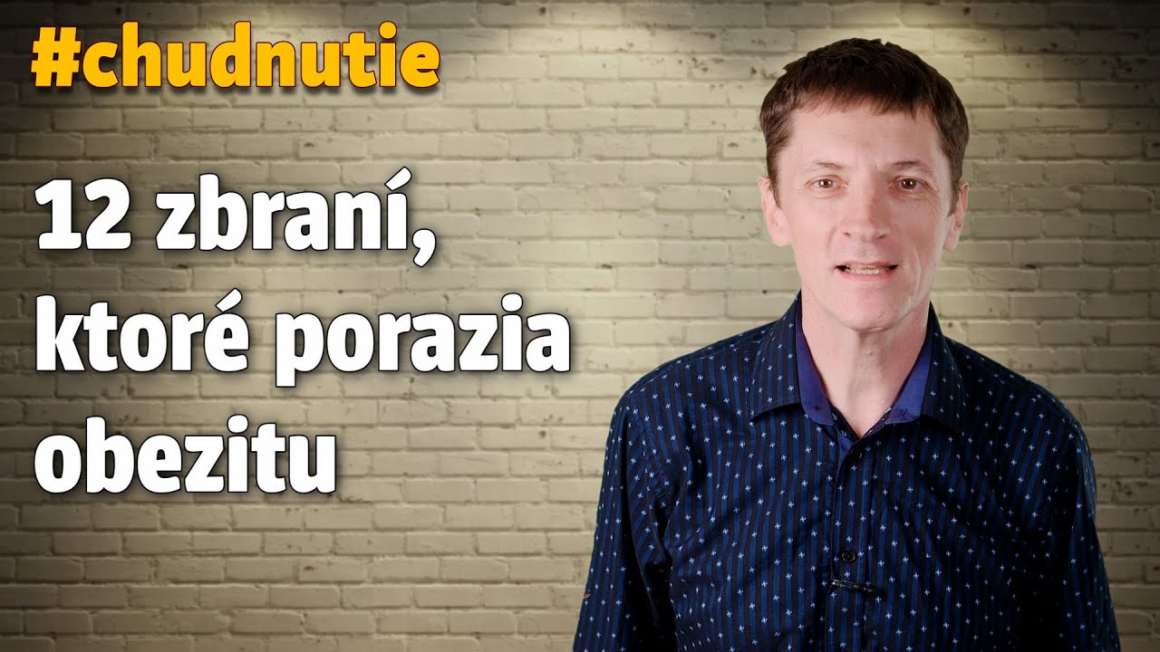 12 zbraní, ktoré porazia obezitu | Kurz chudnutia, 16