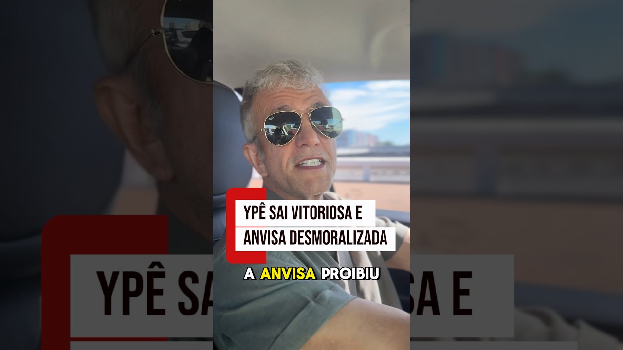 Anvisa da tiro no pé e YPê sai vitoriosa de acusação sem fundamento.