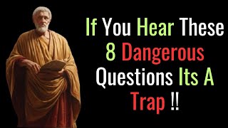 Don't Fall For It: The 8 Sneaky Questions Toxic People Use to Trap You Stoic Philosophy
