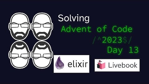 Solving AoC 2023 Day 13 in Elixir Livebook