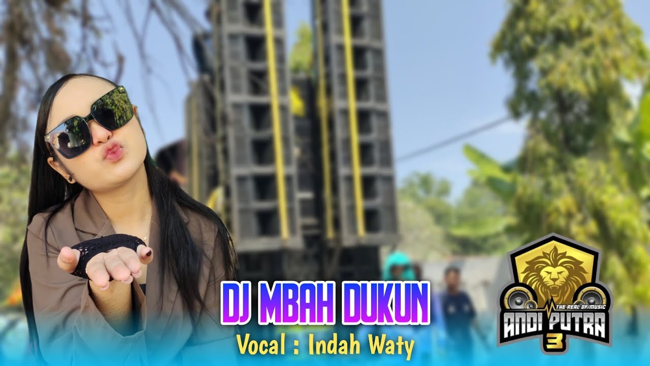 DJ MBAH DUKUN VOC. INDAH WATY FT ANDI PUTRA 3 SHOW BODAS GEWER TUKDANA INDRAMAYU