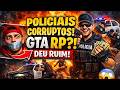 POLICIAIS CORRUPTOS NO GTA RP?! 😱 FUI MAIS EXPERTO PT 1