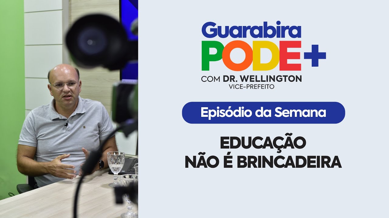 (AO VIVO) GUARABIRA PODE+: EDUCAÇÃO NÃO É BRINCADEIRA - 23/08 - YouTube
