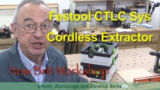 Festool CTSC Extractor Overview by New Brit Workshop 5,847 views 9 months ago 11 minutes, 51 seconds