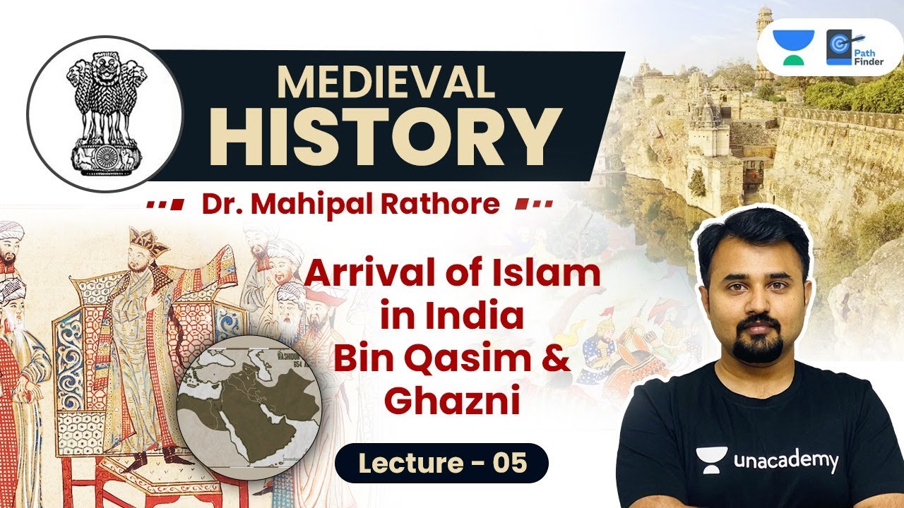 L5: Arrival of Islam in India l Bin Qasim & Mahmud of Ghazni l Medieval History by Mahipal Sir 