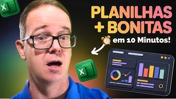 Como Criar Planilhas Incríveis em 10 Minutos no Excel
