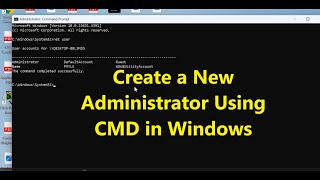 Create a New Administrator Account CMD in Windows  11 | CMD | How to Create Administrator Using CMD