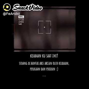 keadaan ku saat ini sedang bantai abis abisan oleh keadaan perasaan Dan pikiran Snack video
