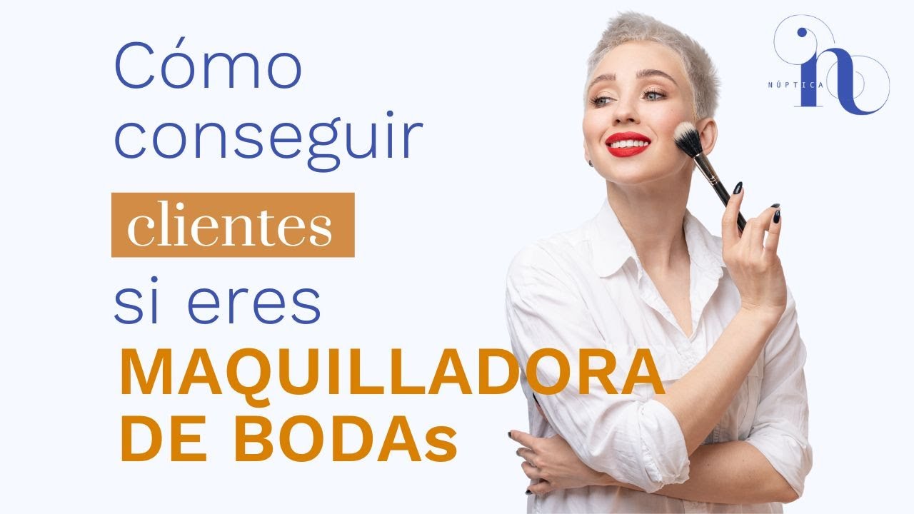 Cómo conseguir CLIENTES 💰si eres MAQUILLADORA DE NOVIAS 👰