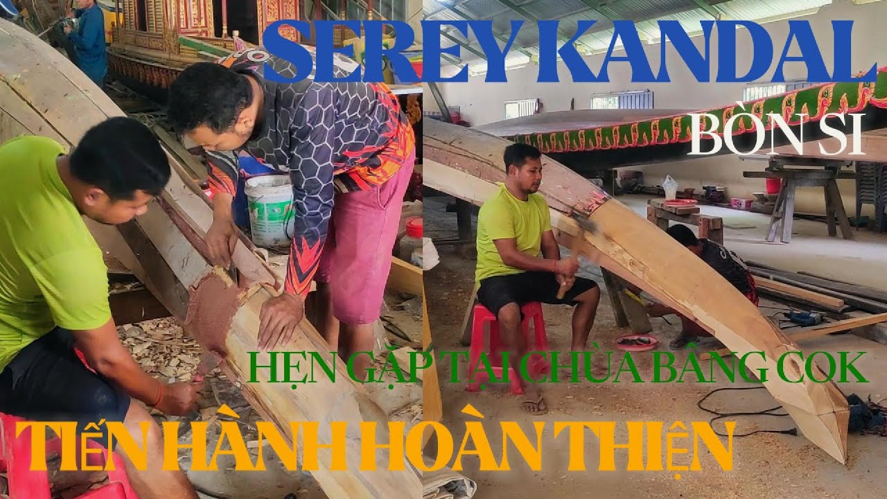 ghe ngo nữ serey kandal tiến hành hoàn thiện để chuận bị làm chiếc ghe ngo độc mộc chùa bâng cok
