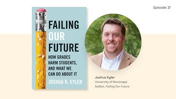 Rethinking Grades: A Path to Active Learning with Josh Eyler