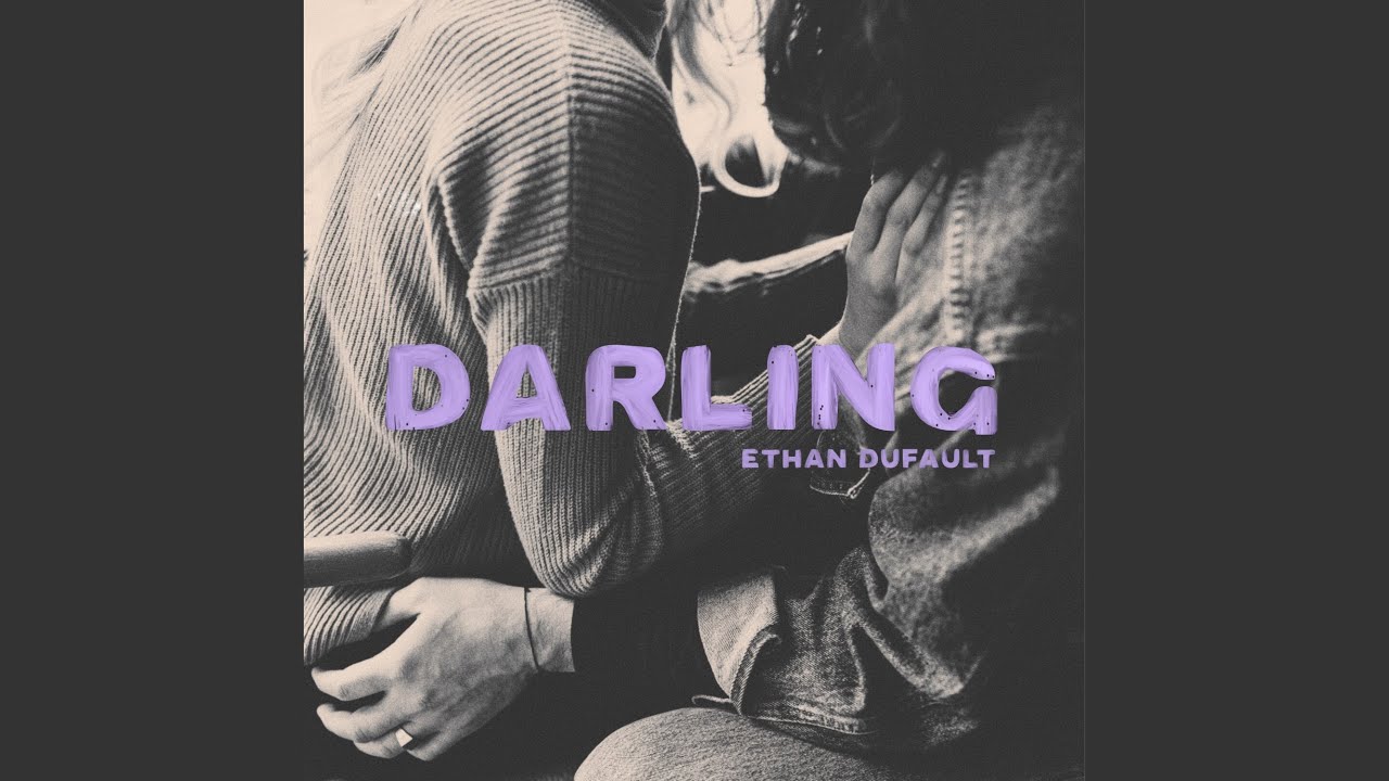 Ethan Dufault Darling Lyrics Lyrnow Com Lyrics