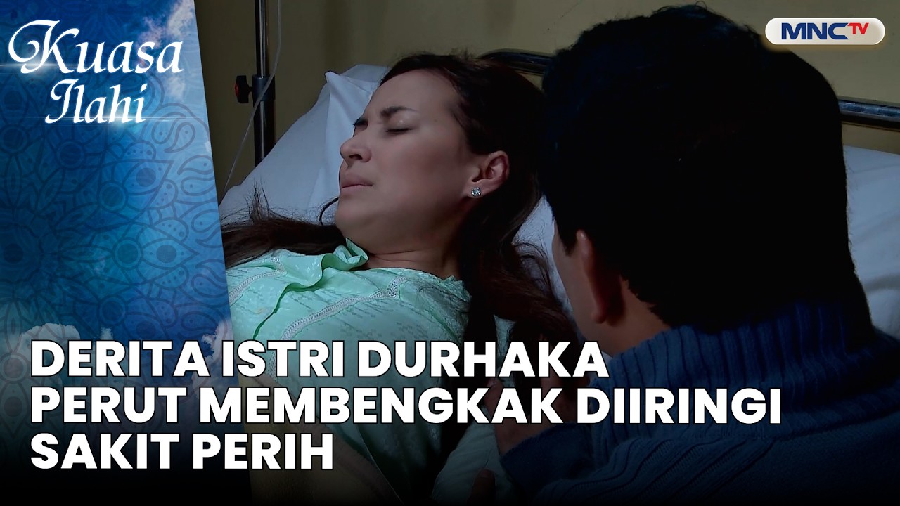 Derita Istri Durhaka, Perut Membengkak Diiringi Sakit Perih | FTV KUASA ILAHI