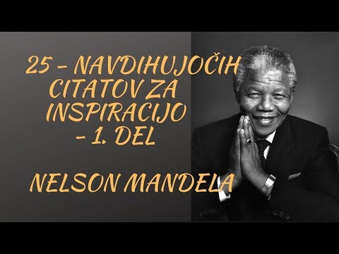 Izjemni Nelson Mandela Citati - 1. Del