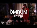 Eypio Ömrüm Sözleri Lyrics Yeraltı