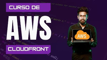 19. Curso de AWS - CloudFront