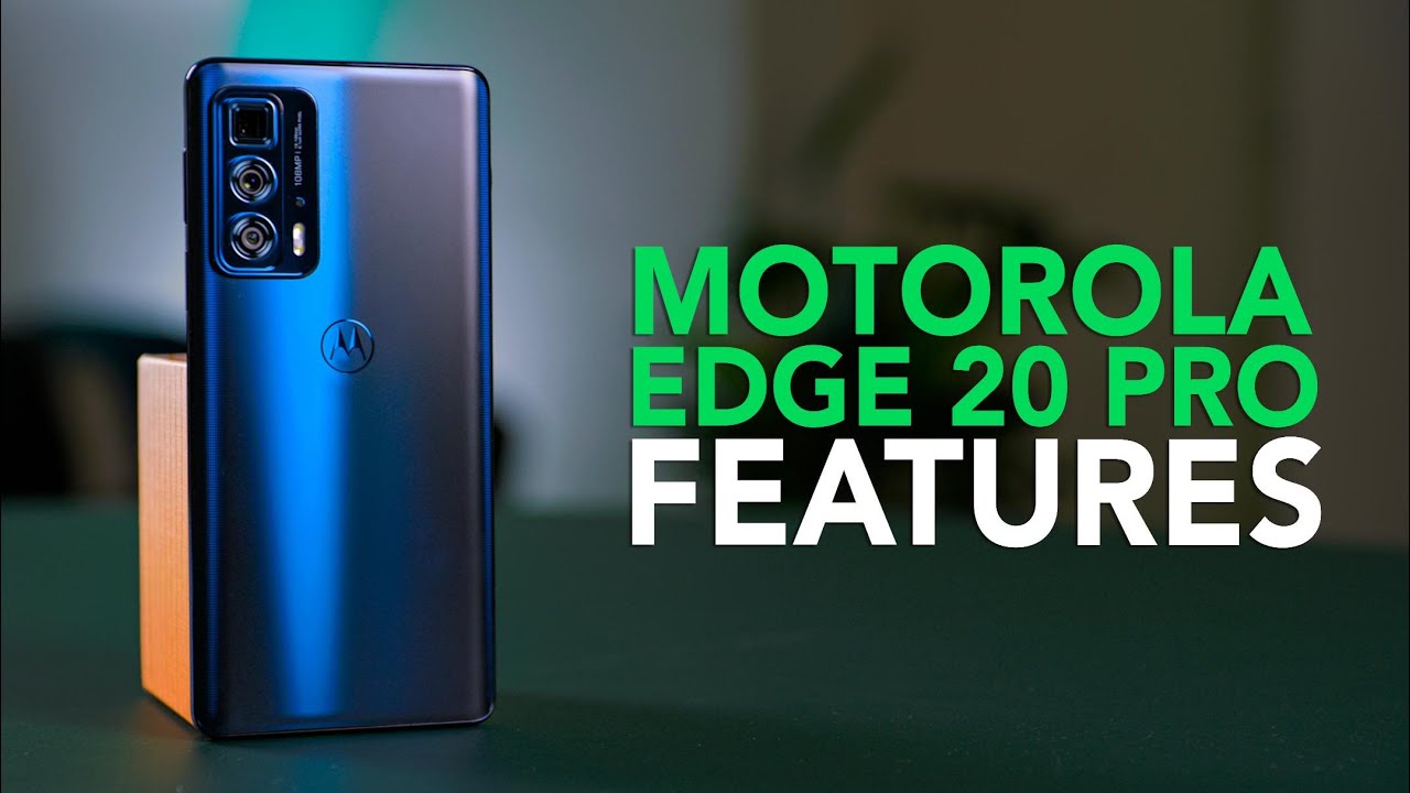 Motorola Edge 20 Pro: de beste 4 features op een rij