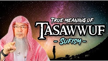 True meaning of Tasawwuf (Sufism) assim al hakeem JAL