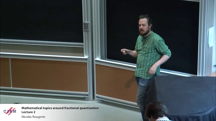 Nicolas Rougerie: Mathematical topics around fract...